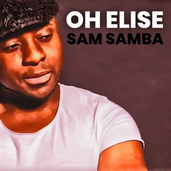 Oh Elise by Sam Samba