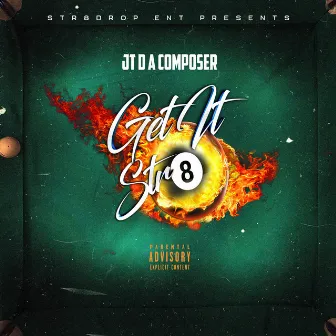 Get It Str8 by JT Da Composer