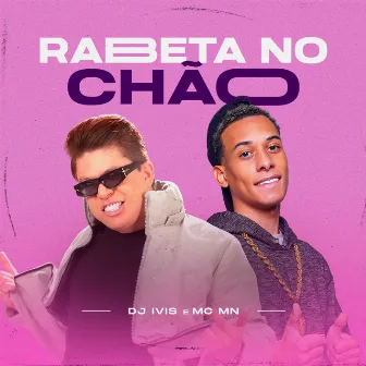 Rabeta no Chão by MC MN