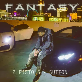 Fantasy (feat. Sutton) by 2 Pistols