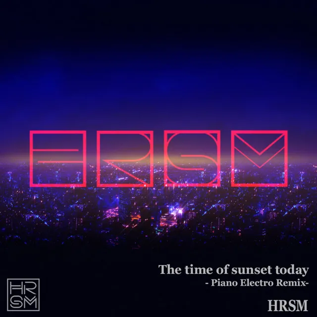 The time of sunset today - Piano Electro Remix