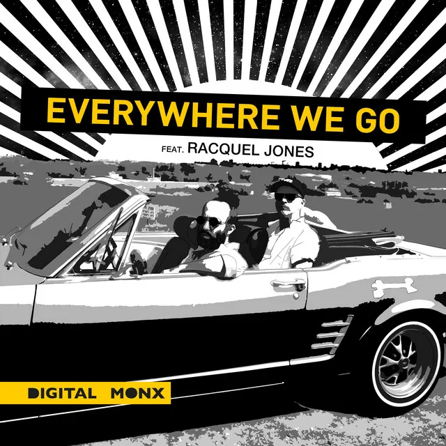 Everywhere We Go (ft. Racquel Jones)