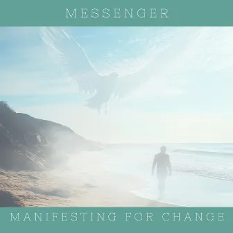 Messenger by Manifesting for Change