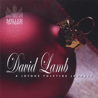 A Joyous Yuletide Journey by David Lamb