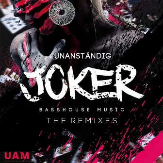 Joker (The Remixes) by Unanständig