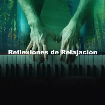 Reflexiones de Relajación by Música Relajante