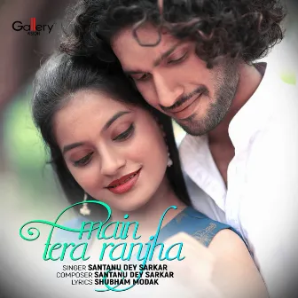 Main Tera Ranjha by Santanu Dey Sarkar