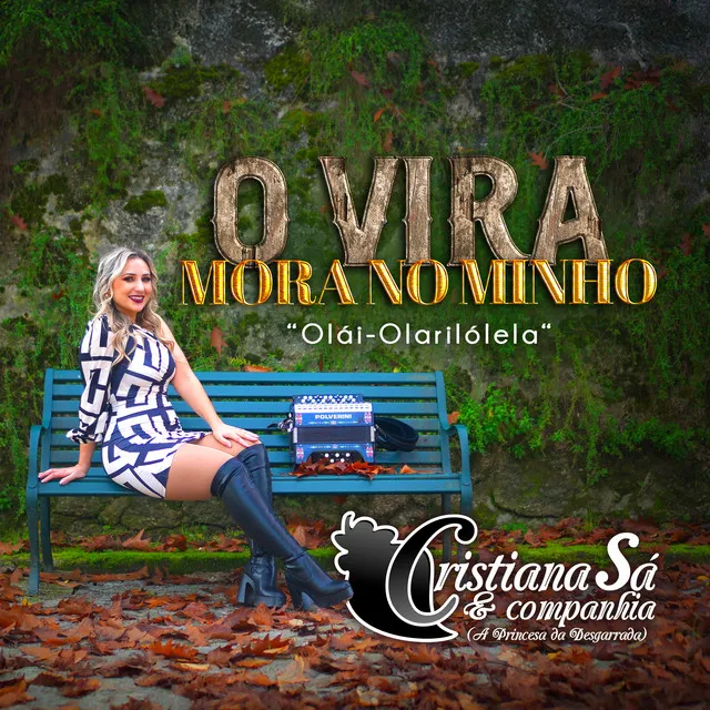 O Vira Mora no Minho - Olái-Olarilólela