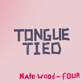 Tongue Tied by Nate Wood