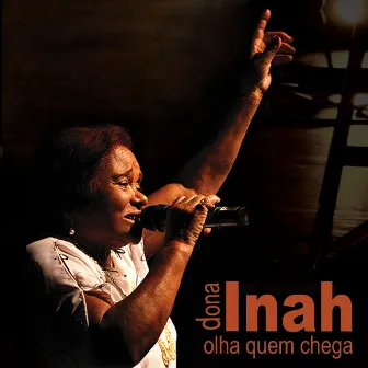 Olha Quem Chega by Dona Inah