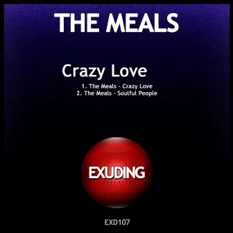 Crazy Love by The Meals