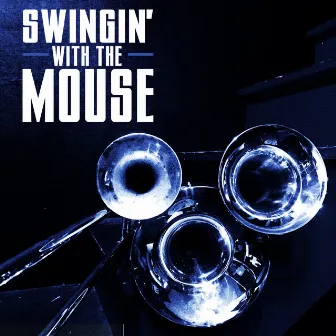 Swingin' with the Mouse by The SWTM Band