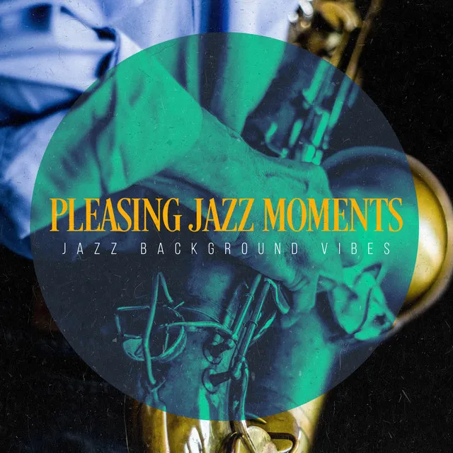 Pleasing Jazz Moments