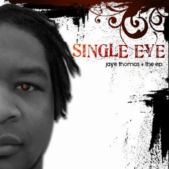 Single Eye by Jaye Thomas