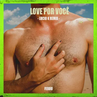 Love por Você (Lucio K Remix) by Lucio K