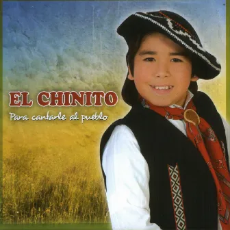 Para Cantarle Al Pueblo by El Chinito