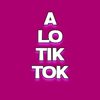 A Lo Tiktok by Sanbrumai