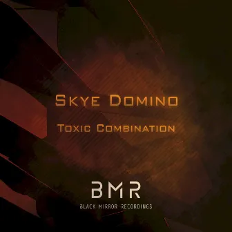 Toxic Combination by Skye Domino