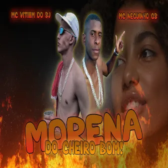 Morena do Cheiro Bom by Mc Vitiim Do SJ