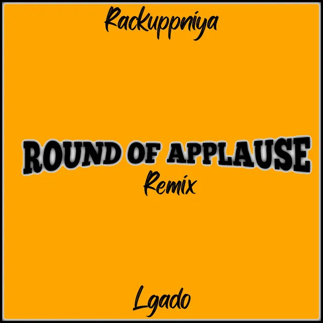 Round of Applause - Remix