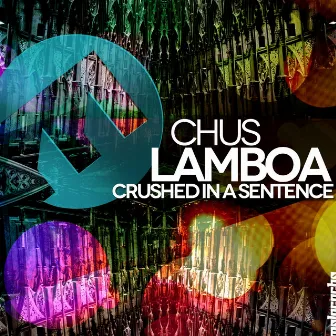 Crushed in a Sentence by Chus Lamboa