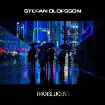 Translucent by Stefan Olofsson