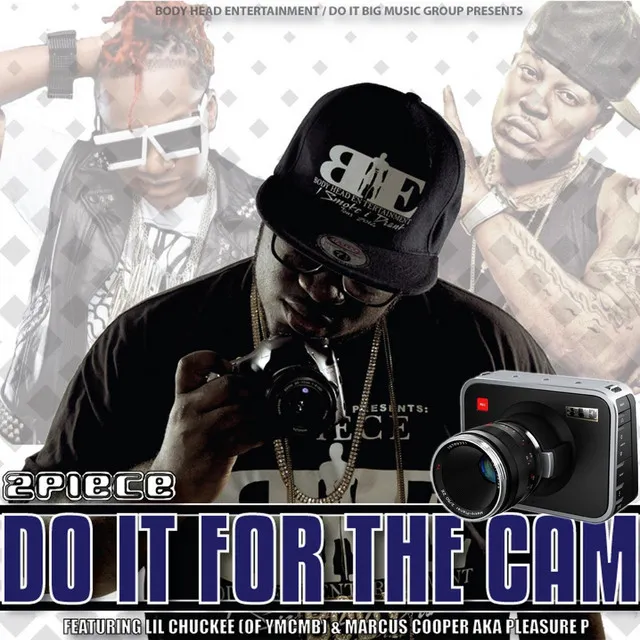 Do It for the Cam (feat. Lil Chuckee & Pleasure P)