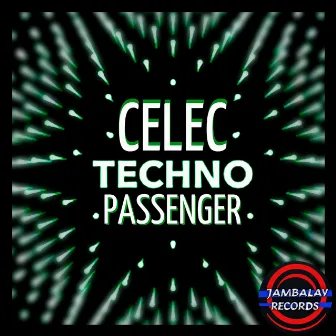 Techno Passenger by Celec