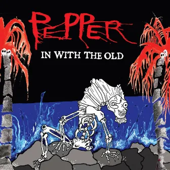 In With The Old by Pepper