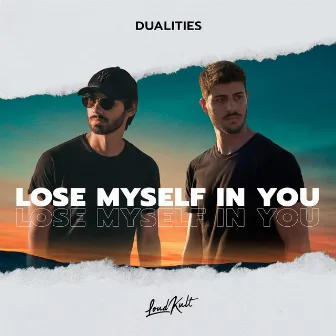 Lose Myself in You by Dualities