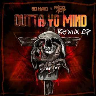 Outta Yo Mind (The Remixes) by Go Hard