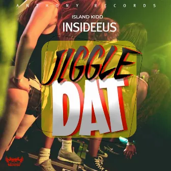 Jiggle Dat by Insideeus