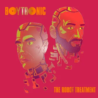 The Robot Treatment by Boytronic