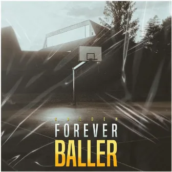 Forever Baller by Kaeden