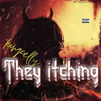 They itching by Kingcelly