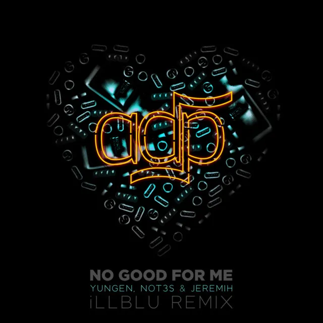 No Good For Me - iLL BLU Remix