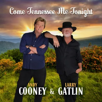 Come Tennessee Me Tonight by Larry Gatlin