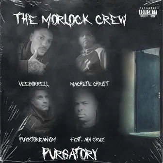 The Morlock Crew Purgatory by Puertoricanism