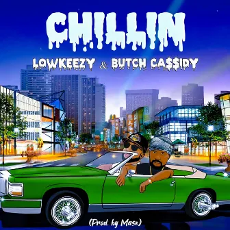 Chillin' by LowKeezy