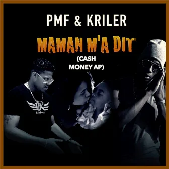 MAMAN M'A DIT (CASH MONEY AP) by Kriler