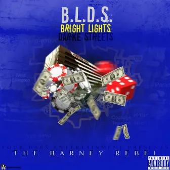 B.L.D.S. (Bright Lights Darke Streets) by The Barney Rebel