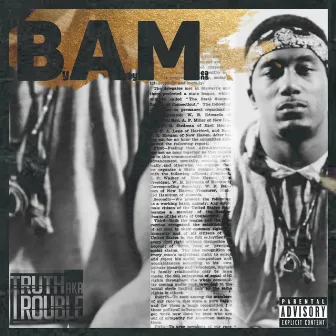 BAM by Truth Aka Trouble