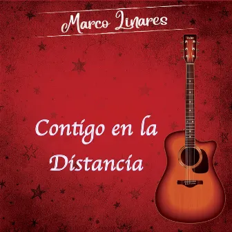 Contigo En La Distancia by Marco Linares