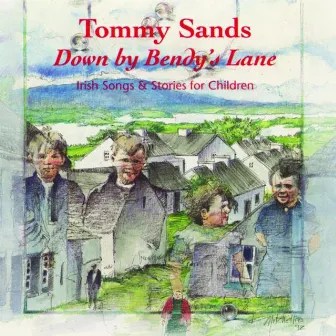 Down By Bendy's Lane by Tommy Sands