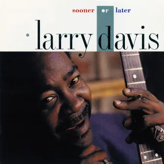 Sooner Or Later by Larry Davis