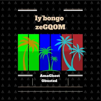 Iy'bongo Zegqom by AmaGhost Obusted