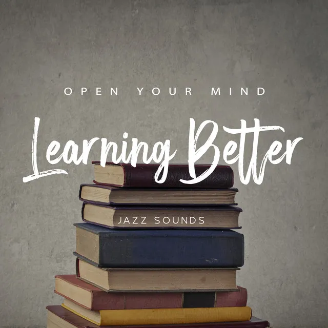 Open Your Mind & Learning Better with Jazz Sounds