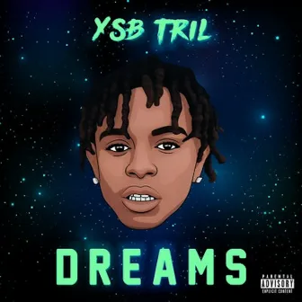 Dreams by YSB Tril