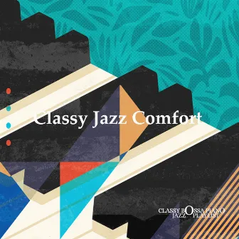 Classy Jazz Comfort by Classy Bossa Piano Jazz Playlist