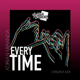 Every Time by Adrian Miranda